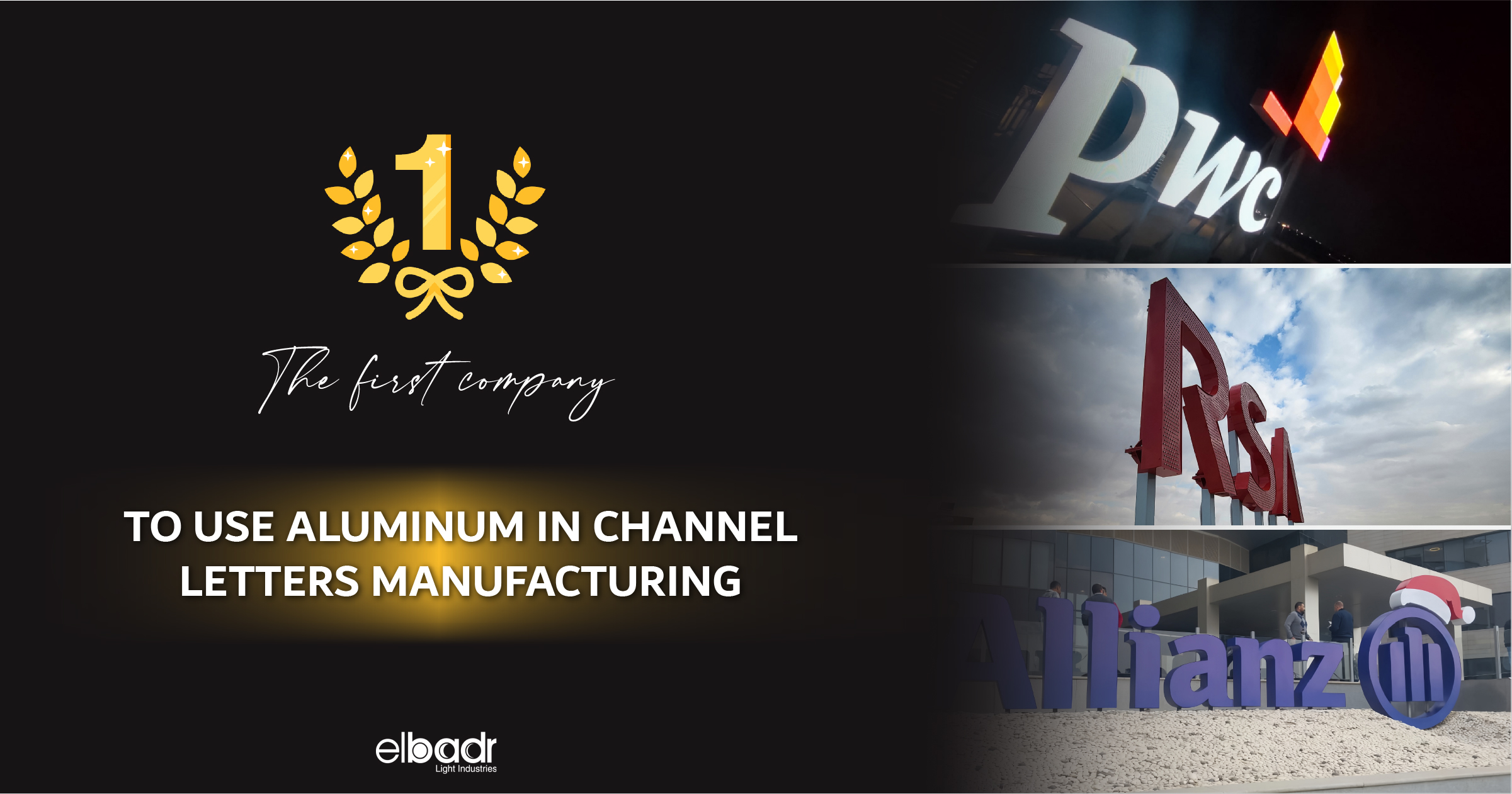 ElBadr Light Industries: The First to use Aluminum in Channel Letter Manufacturing in Egypt